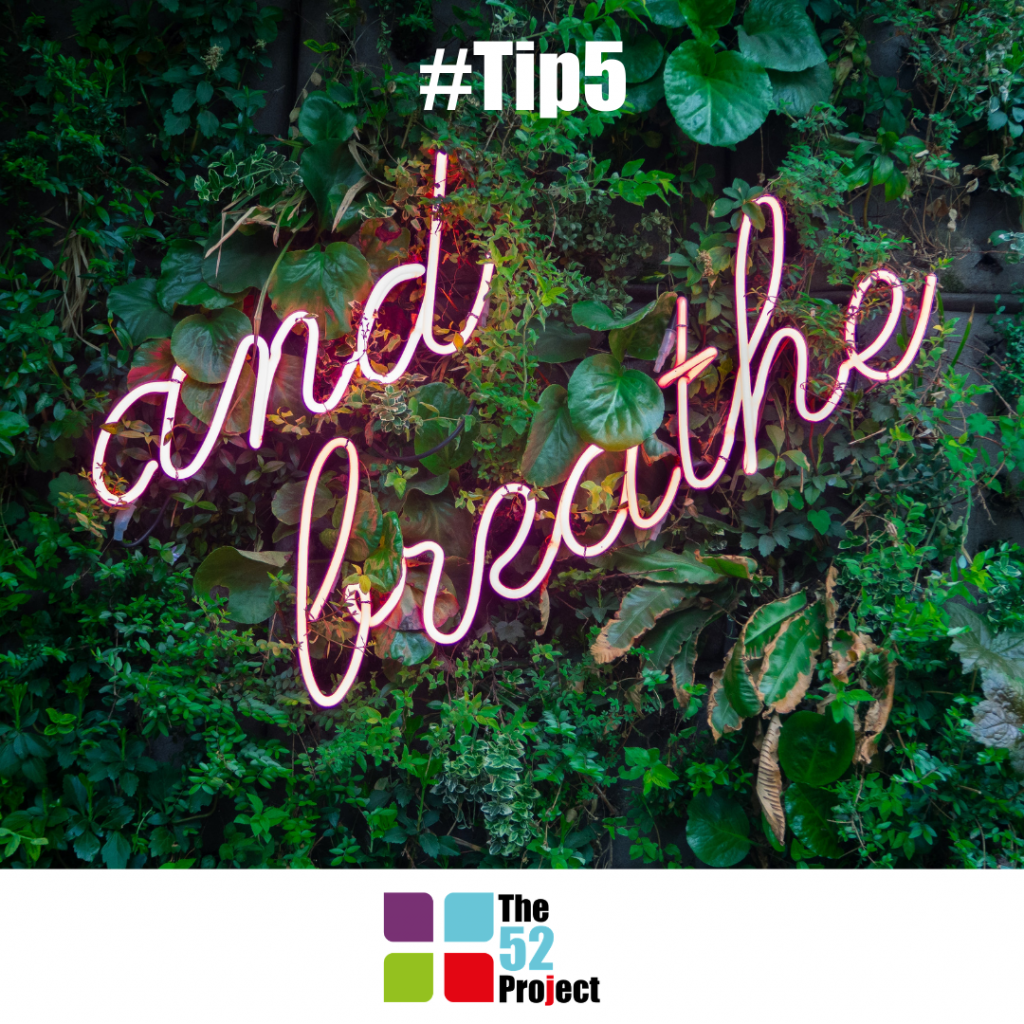 tip5, 52 tips, the 52 project, breathe, breathing, mindful breathing, iain price, dulcie swanston, habits